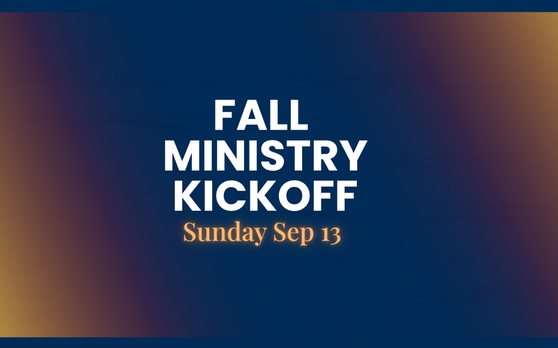 Fall Ministry Kickoff